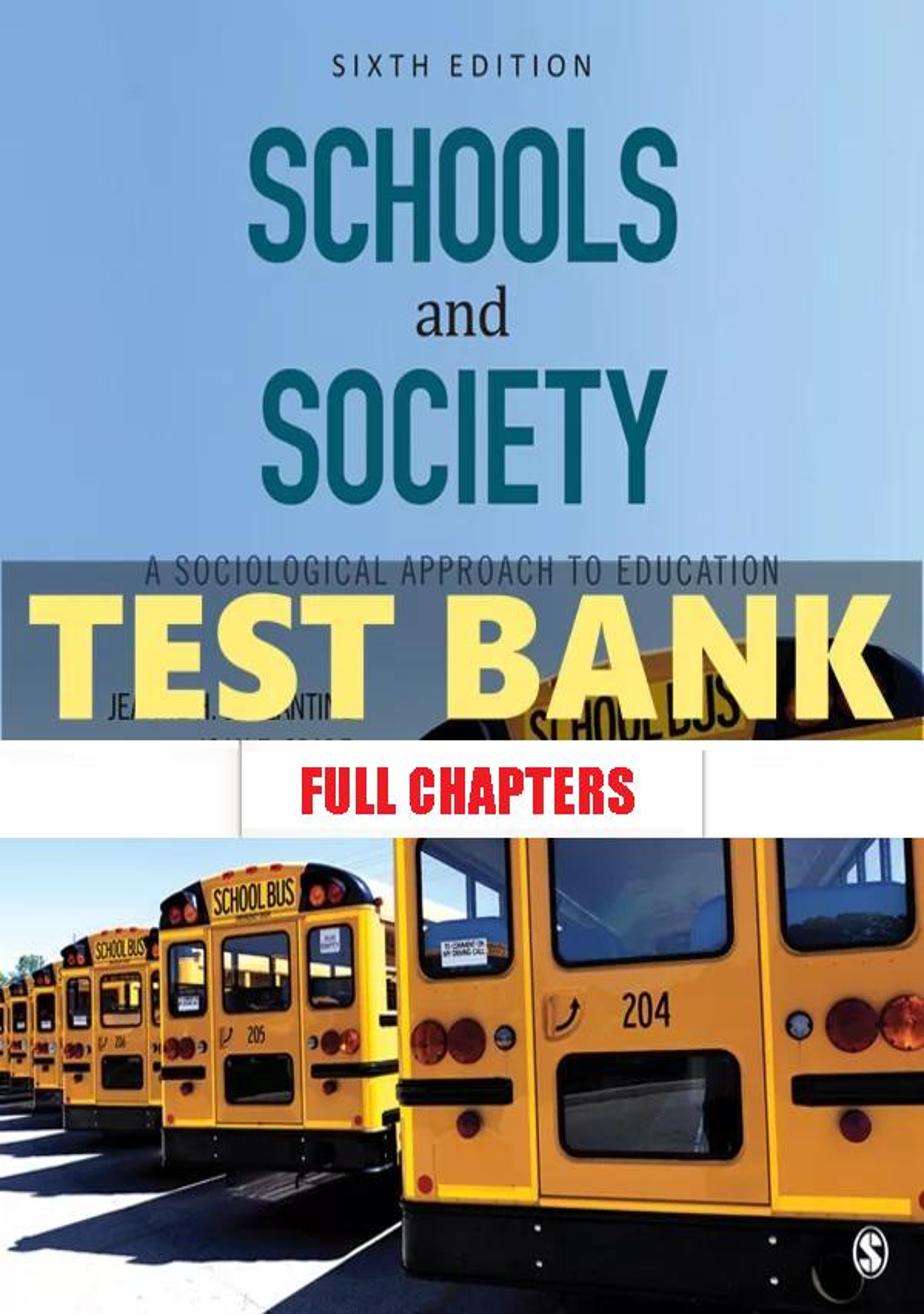 Test Bank for Schools and Society Sociological Approach to Education 6th Edition Ballantine