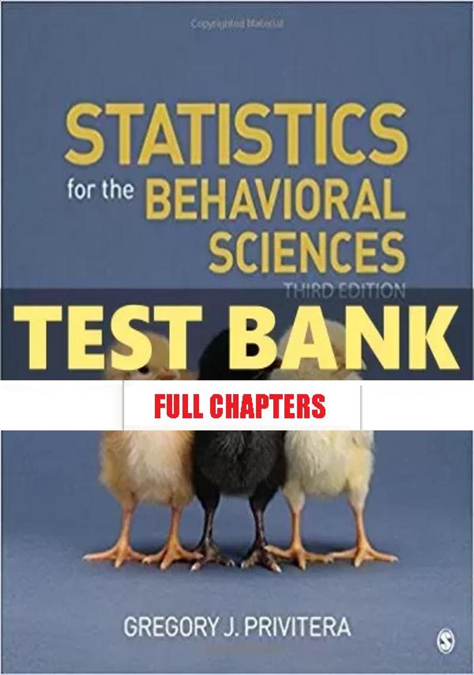 Test Bank for Statistics for the Behavioral Sciences 3rd Edition Privitera