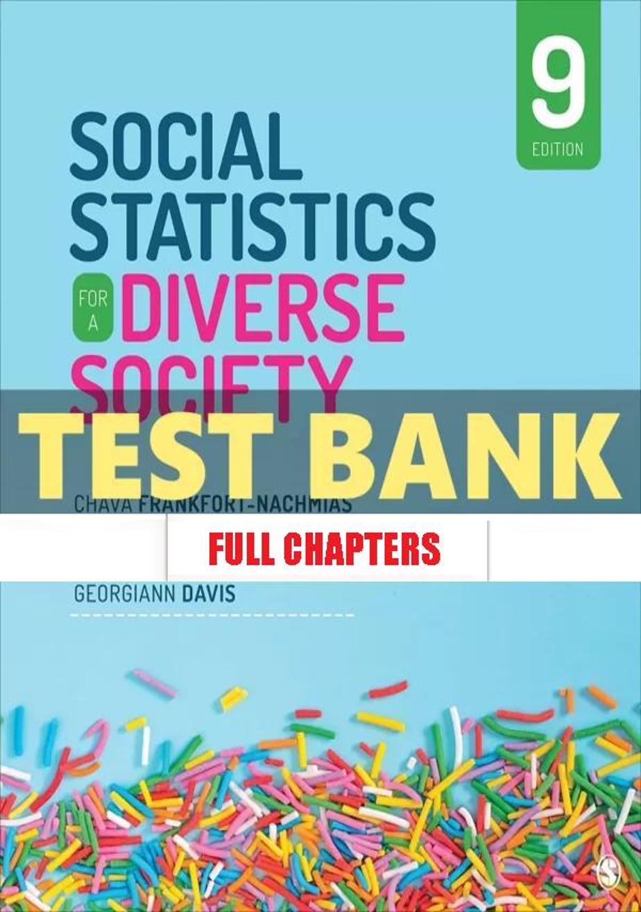 Test Bank for Social Statistics for Diverse Society 9th Edition Frankfort-Nachmias