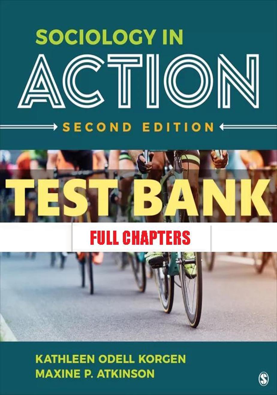 Test Bank for Sociology in Action 2nd Edition Korgen