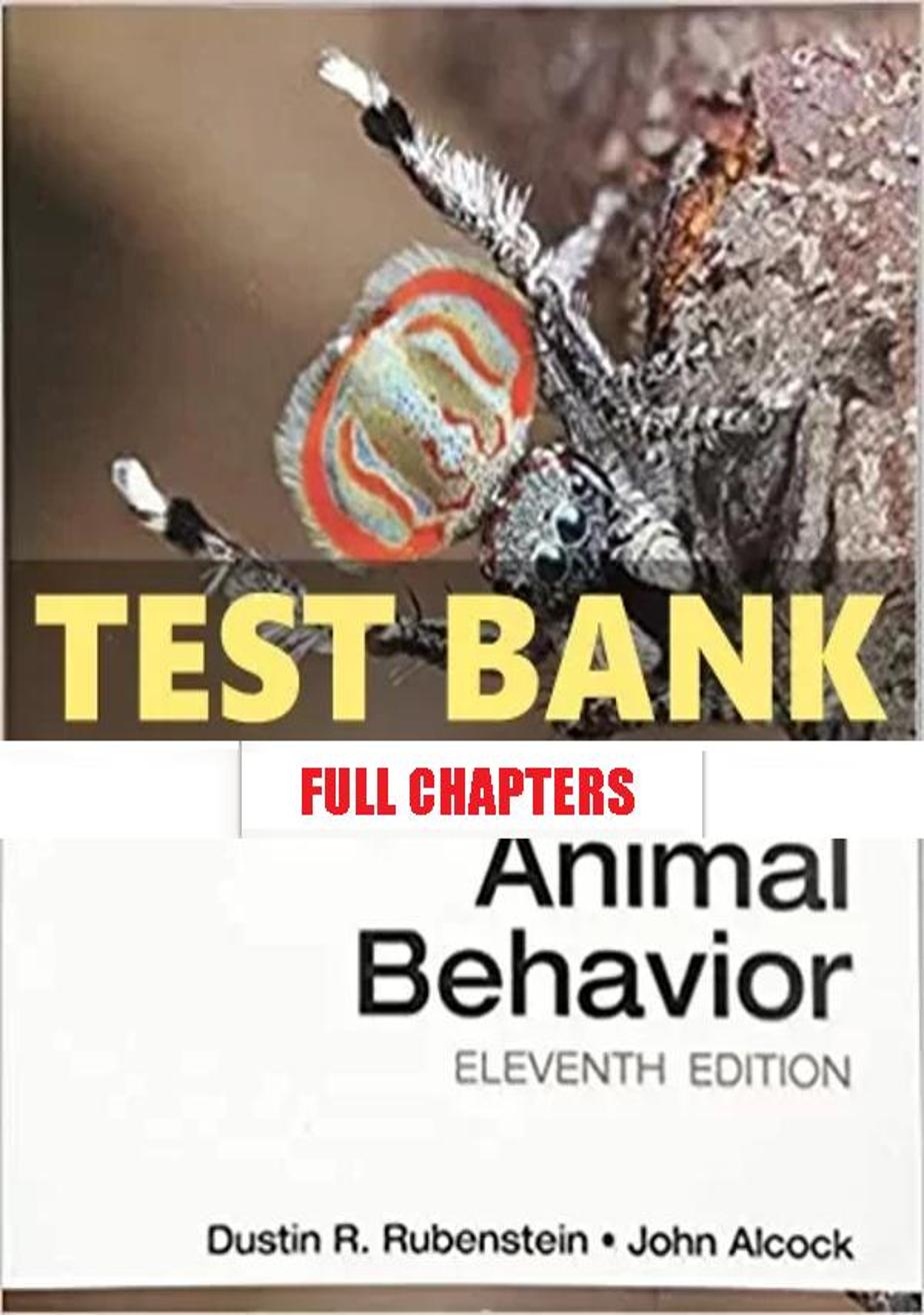 Test Bank for Animal Behavior 11th Edition Rubenstein