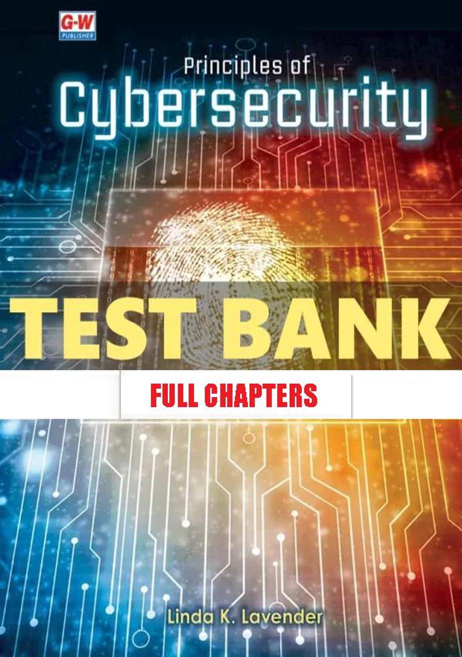 Test Bank for Principles of Cybersecurity 1st Edition Lavender