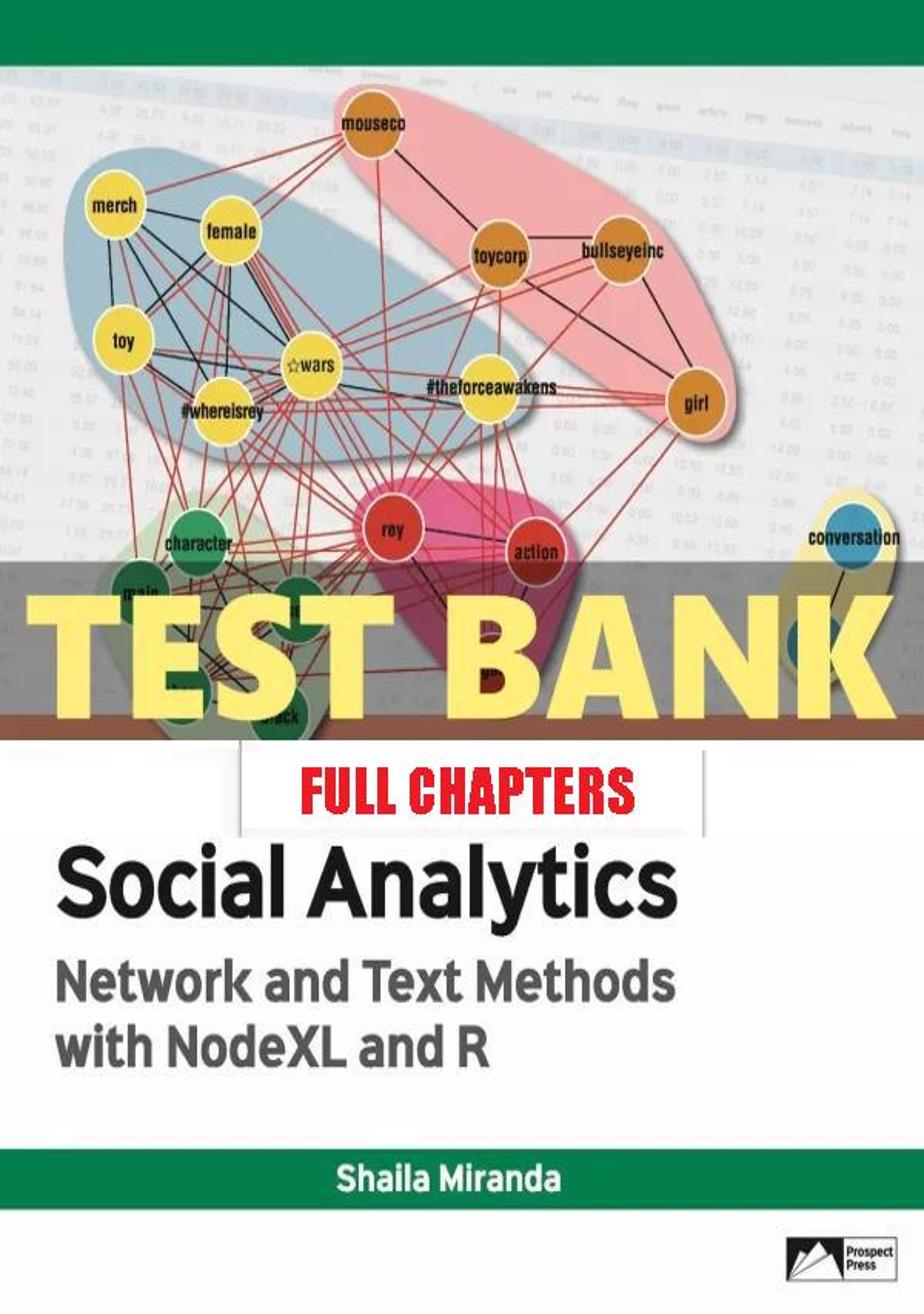 Test Bank for Social Analytics Network and Text Methods with NodeXL and R 1st Edition Miranda