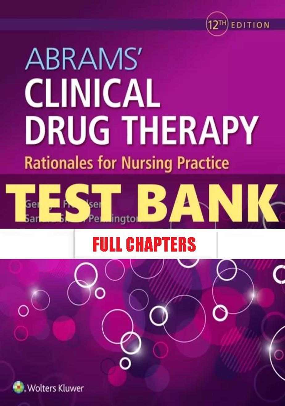 Test Bank for Abrams��������� Clinical Drug Therapy 12th Edition Frandsen