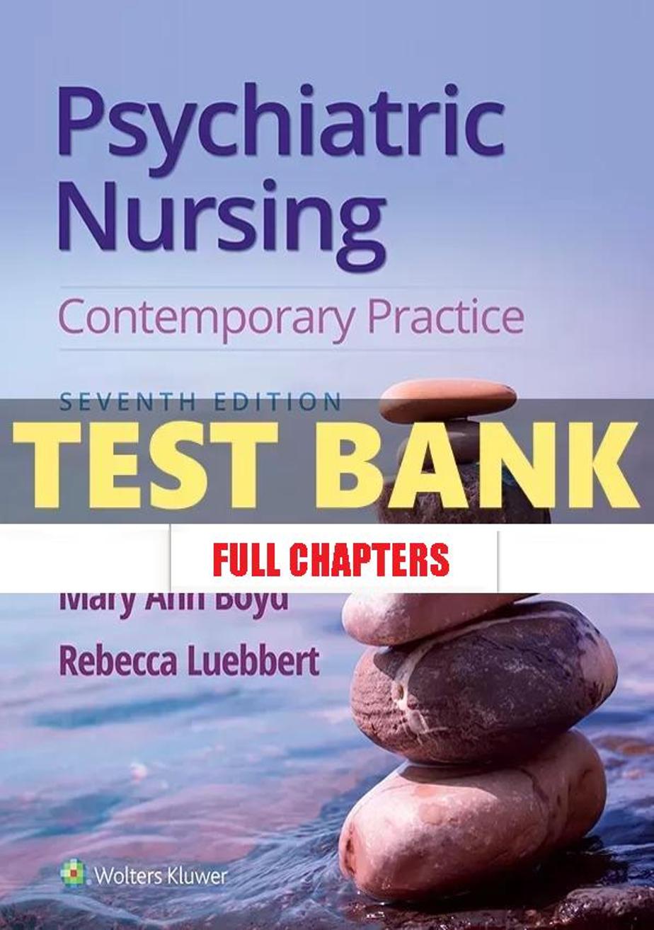 Test Bank for Psychiatric Nursing 7th Edition Boyd